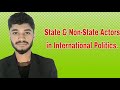 State & Non-State Actors in Global Politics 🌍