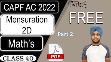 CAPF Maths 2022-Mensuration 2D  Part 2 |Class 40|Mensuration by Balwinder Singh #CAPFMATHS #CAPF2023