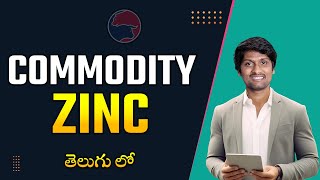 COMMODITY  ZINC Explained