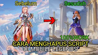 CARA MENGHAPUS SCRIPT DI MOBILE LEGENDS!!..100%WORK!..[Mobile Legends:bang bang]