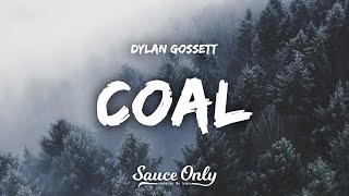 Dylan Gossett - Coal (Lyrics) chords