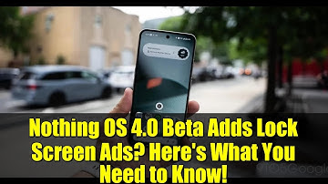 Nothing OS 4.0 Beta Adds Lock Screen Ads? Here