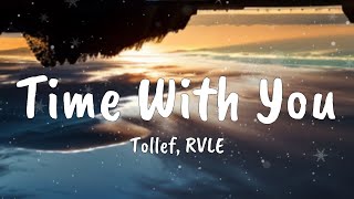 Tollef, RVLE - Time With You ((Lyrics Music Video))