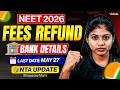 NEET UG 2026 Fee Refund Update | Bank Details Submit Last Date | Shravanee Ma'am #neet2026