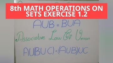 8th MathChp:1|Operations on sets|Commutative law w.r.t Union and Intersection | Exercise 1.2 Q1&2