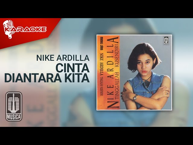 Nike Ardilla & Deddy Dores - Cinta Diantara Kita (Official Karaoke Video) | No Vocal class=