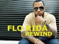 Flo Rida feat. Wyclef Jean - REWIND ++ High Quality ++ Album R.O.O.T.S.