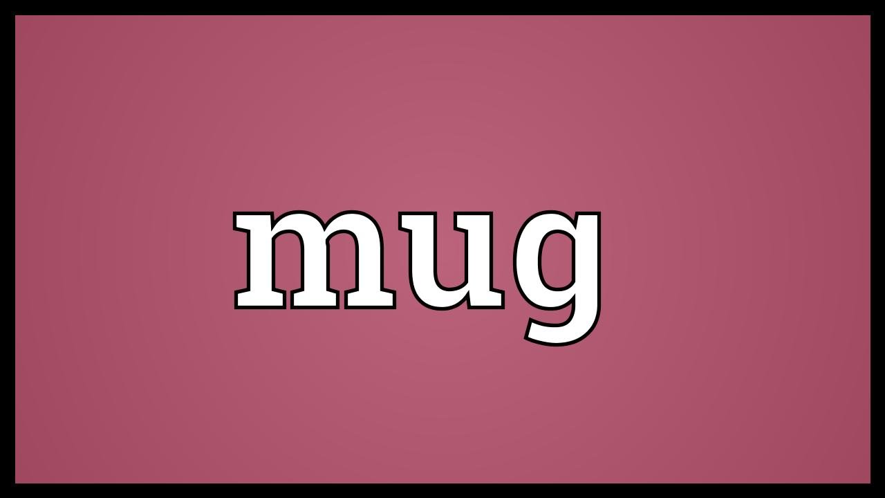 Mug Meaning