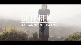 MARiANNE NEUMANN - Gute Reise (Offizielles Musikvideo)