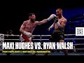 FIGHT HIGHLIGHTS | Maxi Hughes vs. Ryan Walsh