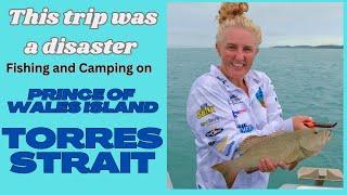 TORRES STRAIT Fishing and camping on Prince of Wales Island