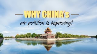 The battle for blue skies: How China improved its air quality in record time Update