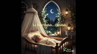 La İlahe İllallah - Huzur Veren İlahi Ninni Ninni Bahçesi Tv