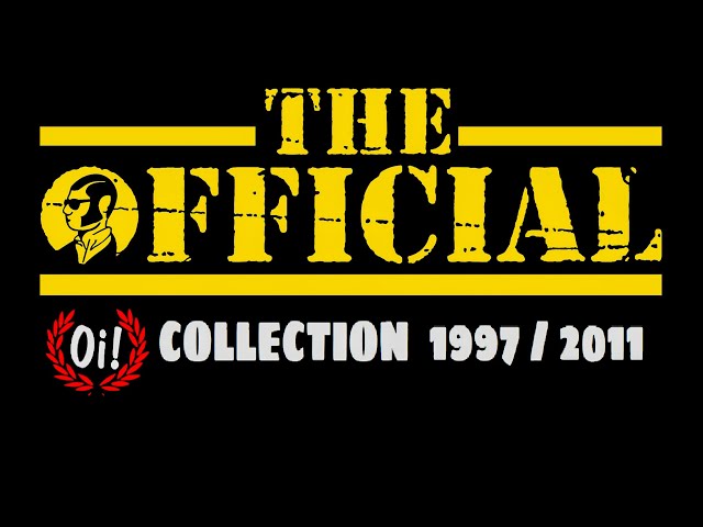 The Official - Oi! Collection (1997 - 2011) class=