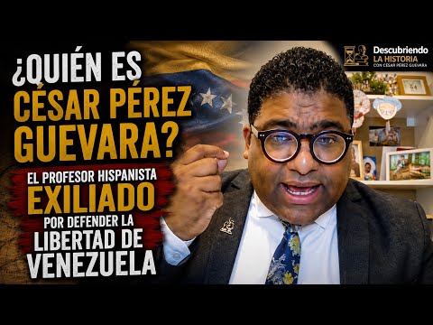 ¿Quién es CÉSAR PÉREZ GUEVARA?El profesor HISPANISTA EXILIADO por DEFENDER la LIBERTAD en VENEZUELA
