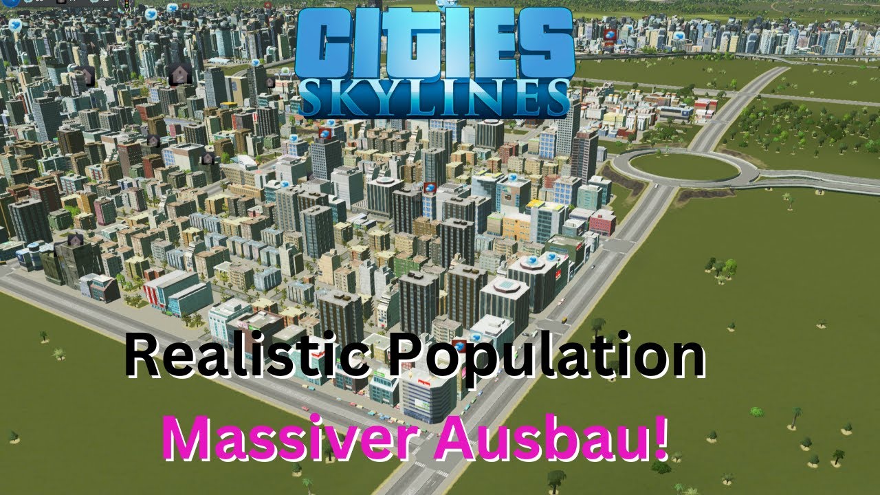 Weiterer Stadtausbau!/ Cities Skylines/ Realistic Population/ 036 - YouTube