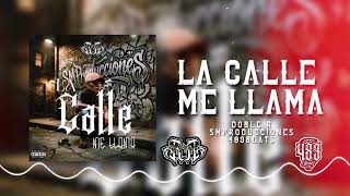 LA CALLE ME LLAMA // DOBLE R x 483beats SMpro