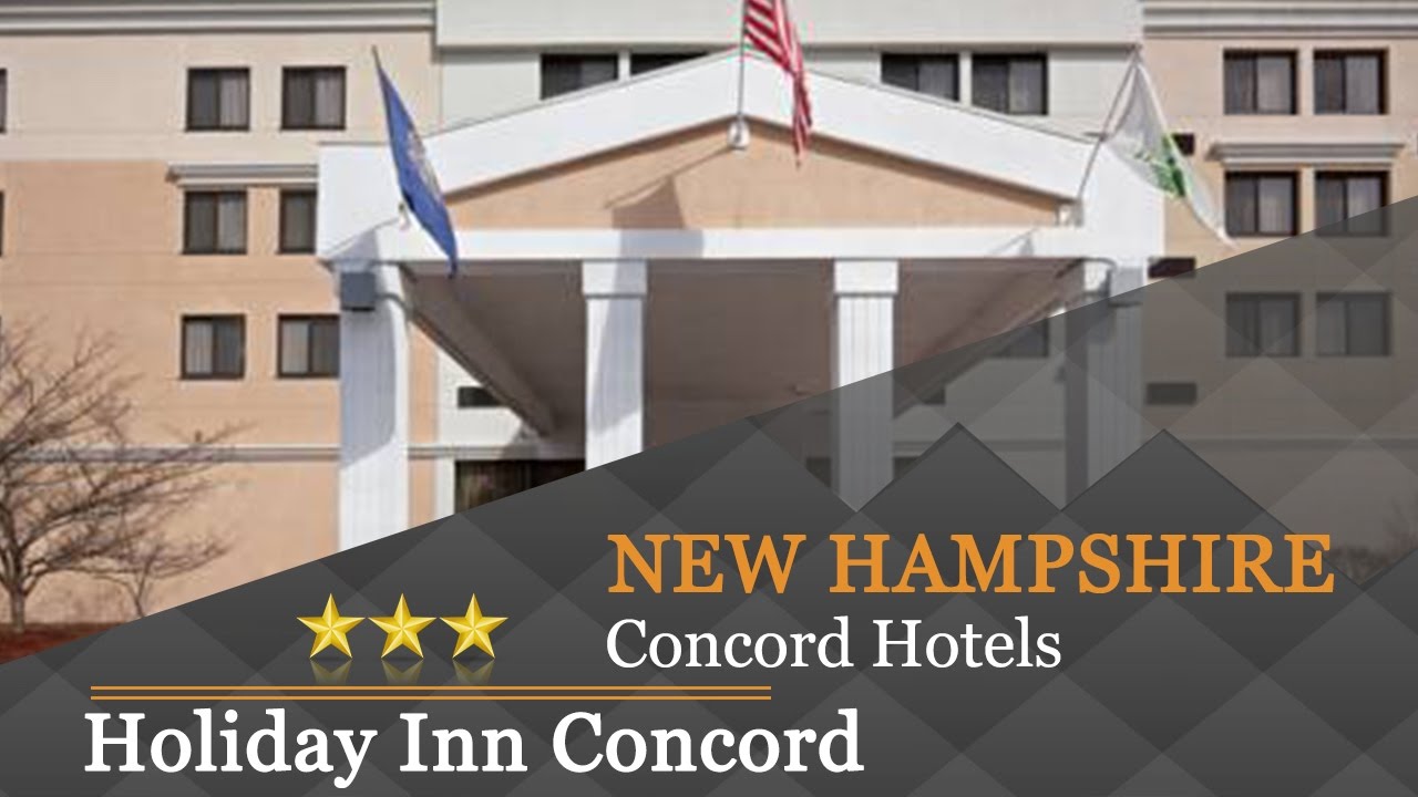 Holiday Inn Concord Concord Hotels, New Hampshire YouTube