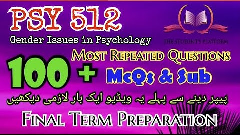 PSY512 || Final Term Preparation || McQs || Subjective Files || The Student