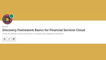 Discovery Framework Basics for Financial Services Cloud Trailhead || Trailhead Salesforce