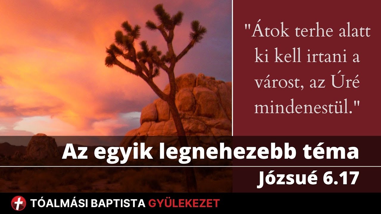 Átok terhe alatt - Első rész - Józsué 6.17