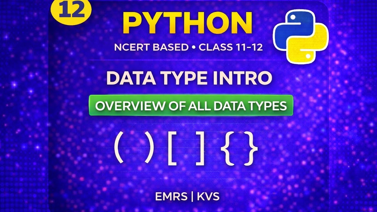 Data Types in Python | Introduction | Class 11 Computer Science NCERT | KVS | EMRS