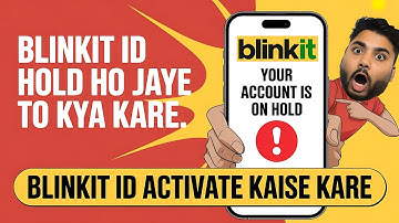 blinkit id hold ho jaye to kya kare | blinkit account on hold | blinkit id activate kaise kare