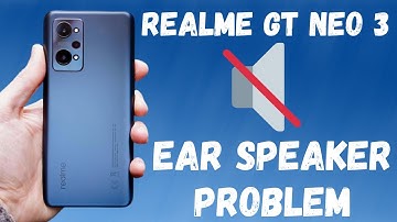 Realme call Ear speaker problem | Call speaker not working Realme GT NEO 3 || 2022