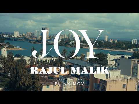Rajul Malik - JOY (Official Video)