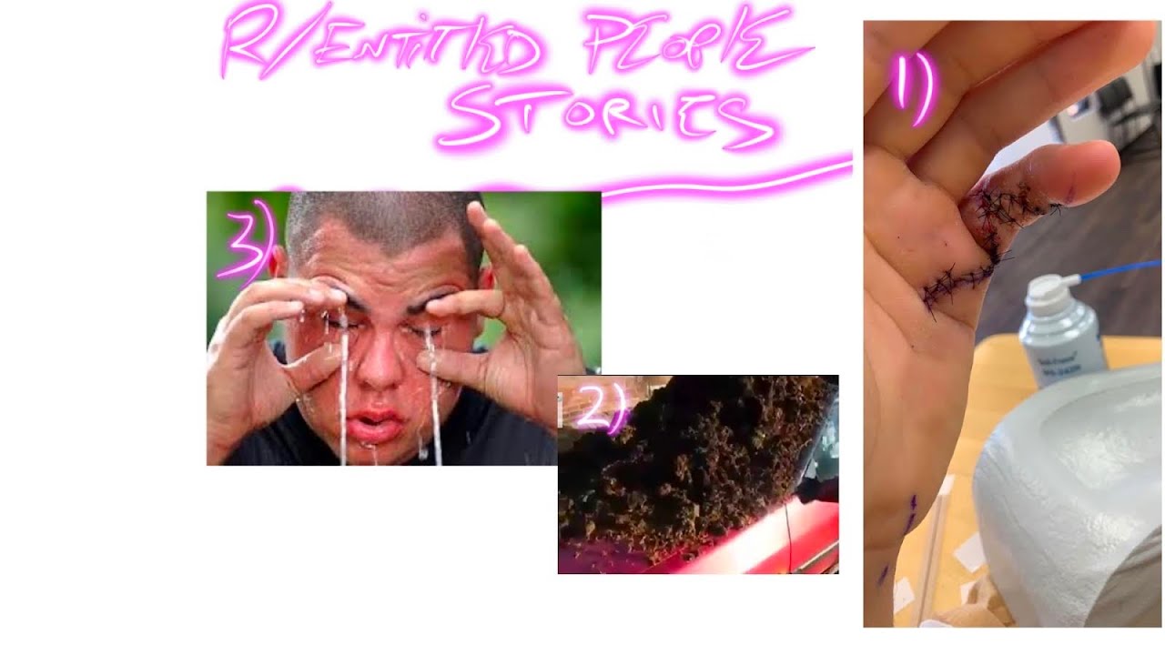 R/ENTITLED PEOPLE STORIES #2