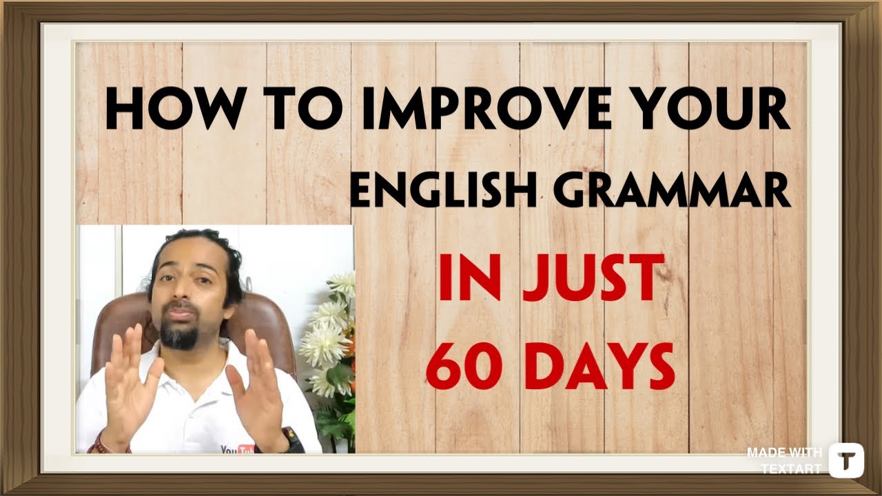 Achieve Mastery in English Grammar in 60 Days | Rupam Sil - YouTube