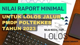 Nilai Raport Minimal Untuk Lolos PMDP Poltekkes 2024