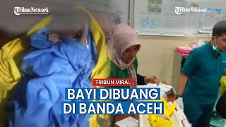 Warga Dikejutkan, Bayi Dibuang Depan Rumah Kardus Banda Aceh Warga Dikejutkan, Bayi Dibuang Depan Rumah Kardus Banda Aceh