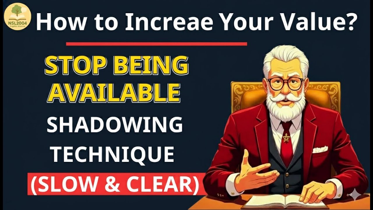 Stop Being Too Available | 8 Rules To Increase Your Value (English Practice)