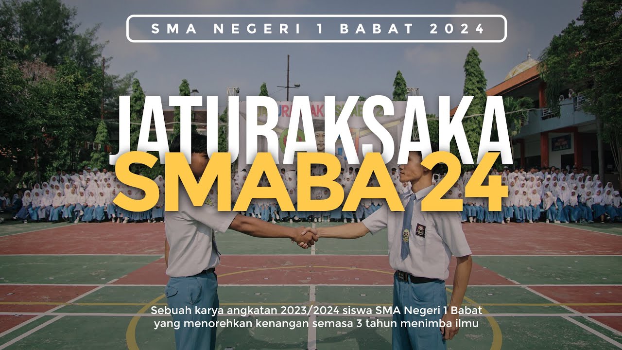 JATURAKSAKA '24 | Documentary Farewell Party SMAN 1 BABAT |