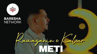 Download Lagu METI - RAMAZANIN E KALUAR ( OFFICIAL VIDEO 4K ) MP3