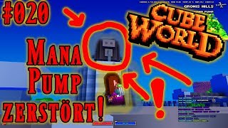 Cube World Deutsch #020 Mana Pump ZERSTÖRT!