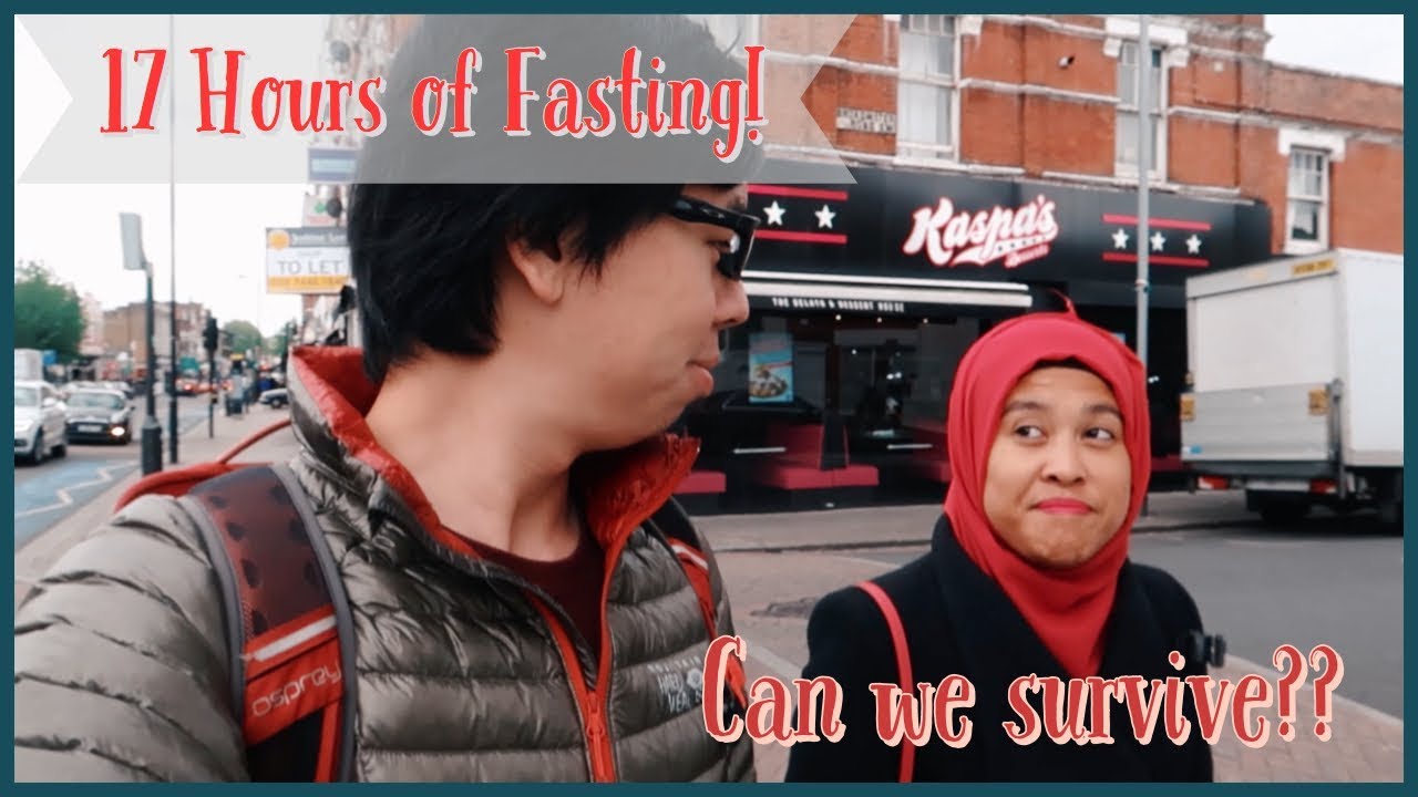 17 HOURS OF FASTING IN THE UK!