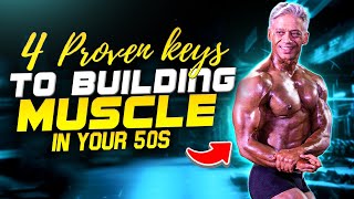 4 Proven Keys to Build Muscle in your 50s