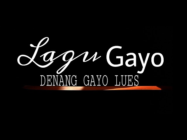 Lagu Gayo | DENANG GAYO LUES | Mp4. class=