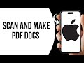 How to scan and make PDF with iPhone ?