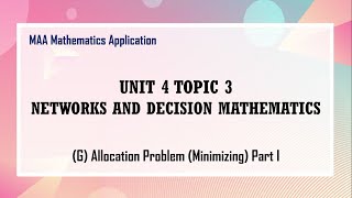 [MAA] 4.3 G Networks and Decision Mathematics - Allocation Problem (Minimizing) Part 1