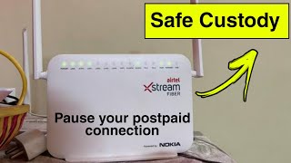 How to pause your airtel xstream fiber postpaid plan | Safe custody on airtel xstream fiber screenshot 4