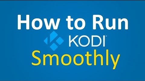 How to keep your Kodi Run smootly - Important Maintenance