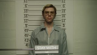 Stay with me | DAHMER |