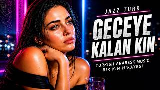 Geceye Kalan Kin 🖤 Türk Arabeski × Gece Ve Öfke Turkish Arabesk Night