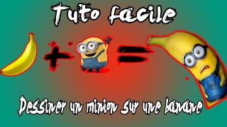 Comment Dessiner Un Minion Sur Une Banane Tuto Fr Facile