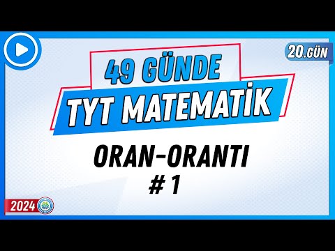 Oran Orantı 1 | 49 Günde TYT Matematik Kampı 20.Gün | 2024 | Rehber Matematik