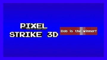 Pixel Strike 3D - Bob Is The Winner Bug