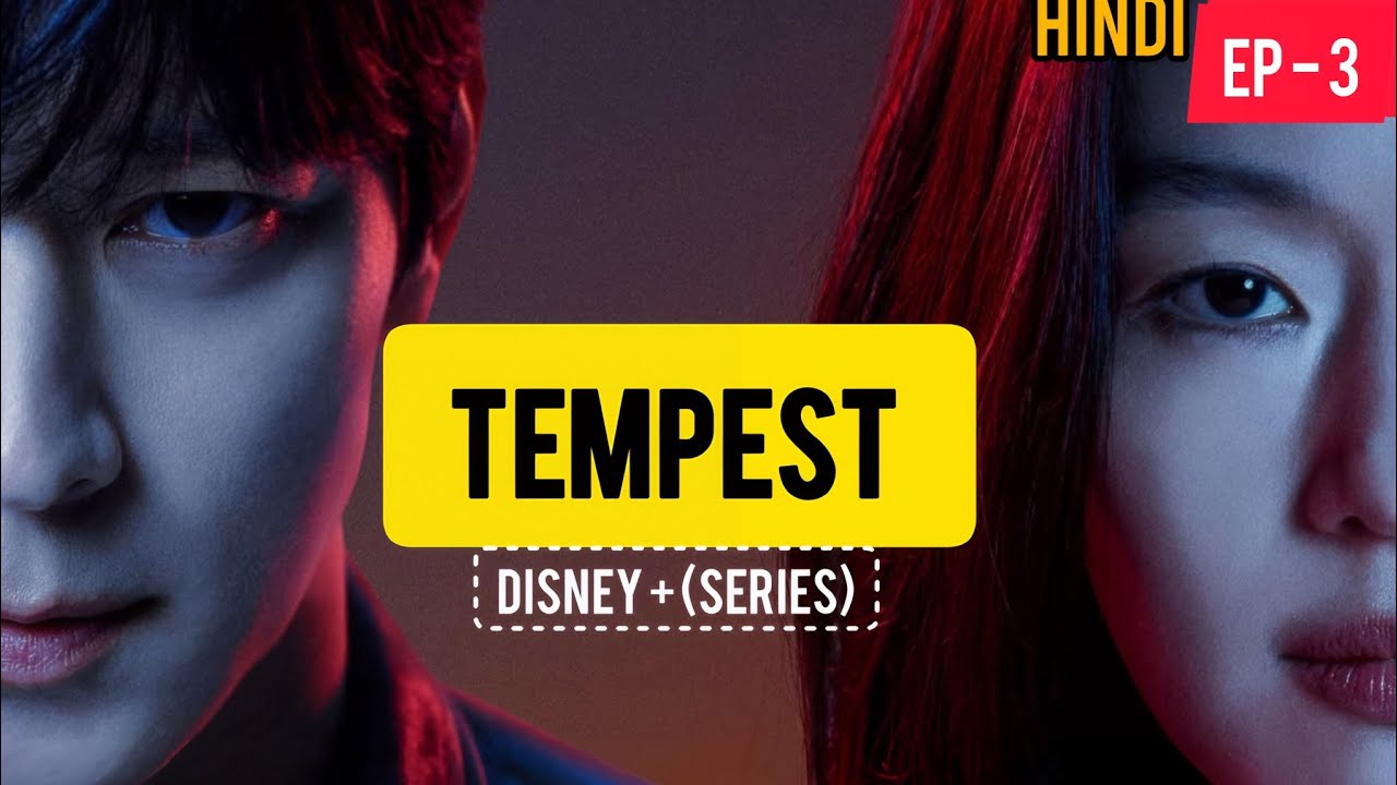 TEMPEST || Ep - 3 || 2025 || korean drama || Summary In Hindi || 